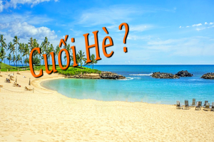 Tại Sao Chúng Ta Nên Đi Du Lịch Vào Cuối Hè Tại Sao Chúng Ta Nên Đi Du Lịch Vào Cuối Hè